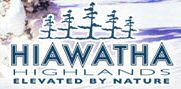 Hiawatha Highlands